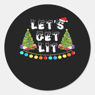 Let's Get Lit Christmas Essential Classic Round Sticker