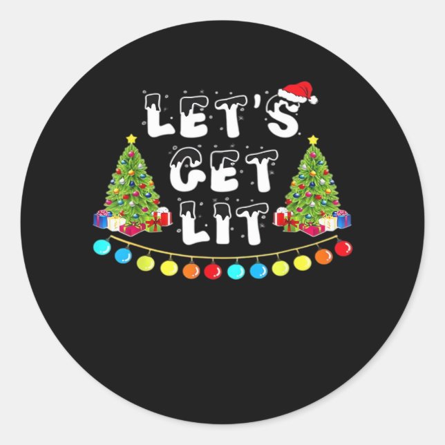 Let's Get Lit Christmas Essential Classic Round Sticker (Front)