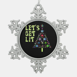 Let's Get Lit Christmas Funny Design Snowflake Pewter Christmas Ornament