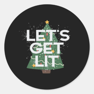 Let's Get Lit - Christmas Idea Essential Classic Round Sticker