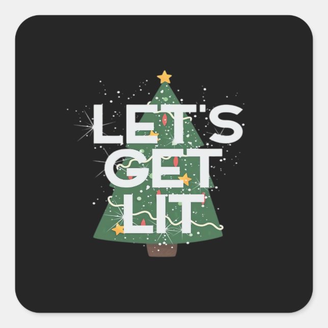 Let's Get Lit - Christmas Idea Essential Square Sticker (Front)