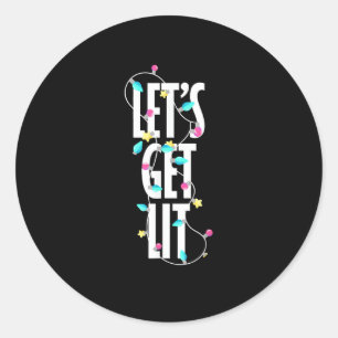 Let's Get Lit Christmas Light Classic Round Sticker