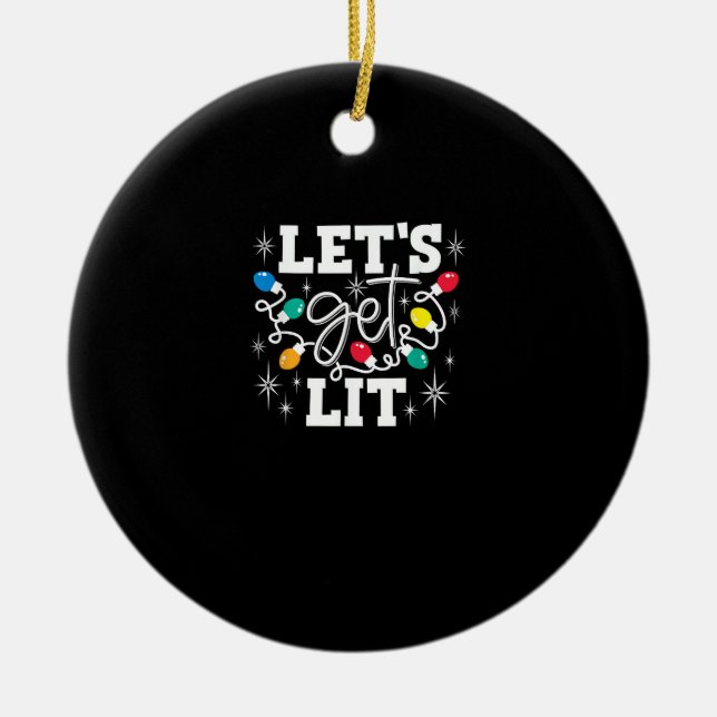 Let's Get Lit Christmas Lights Funny Retro Ceramic Ornament (Front)