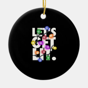Let's Get Lit Christmas Outfit Classic Ceramic Ornament
