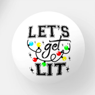 Let's Get Lit Christmas Party Funny - Xmas Light Ping Pong Ball
