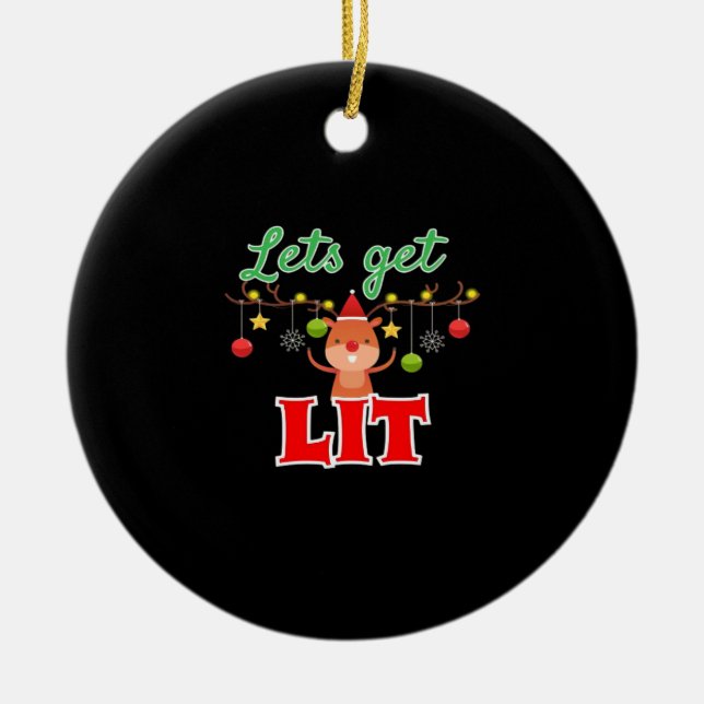 Let's Get Lit Christmas Reindeer Funny  Ceramic Ornament (Front)
