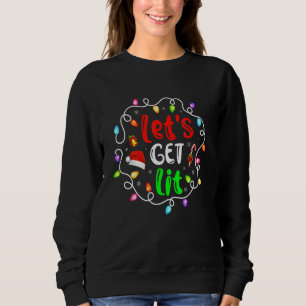 Let's Get Lit Christmas Santa Hat Xmas Lights Paj Sweatshirt