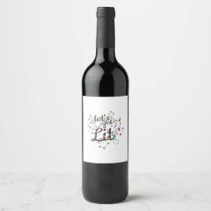 Let's Get Lit Christmas Top Casual Christmas Light Wine Label