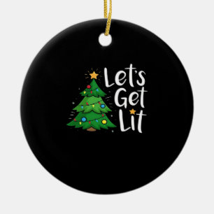 Let's Get Lit Christmas Tree Lights Funny Classic Ceramic Ornament