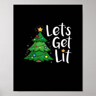 Let's Get Lit Christmas Tree Lights Funny Classic Poster