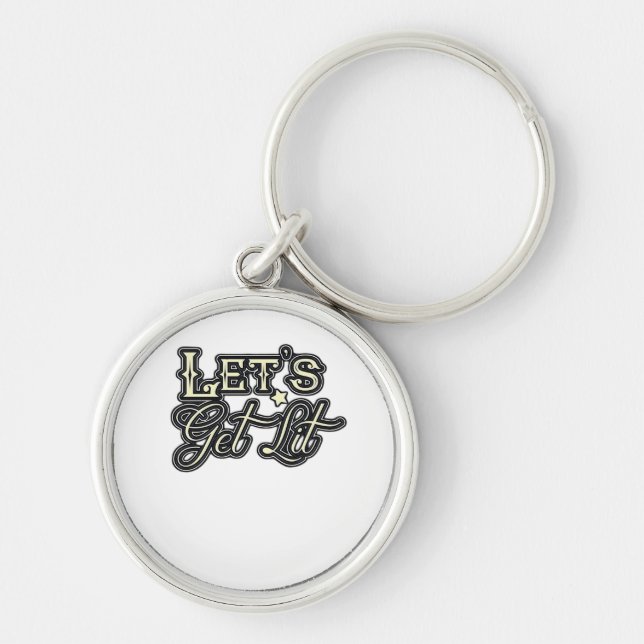 Let's Get Lit Classic Creative Casual Key Ring (Front)