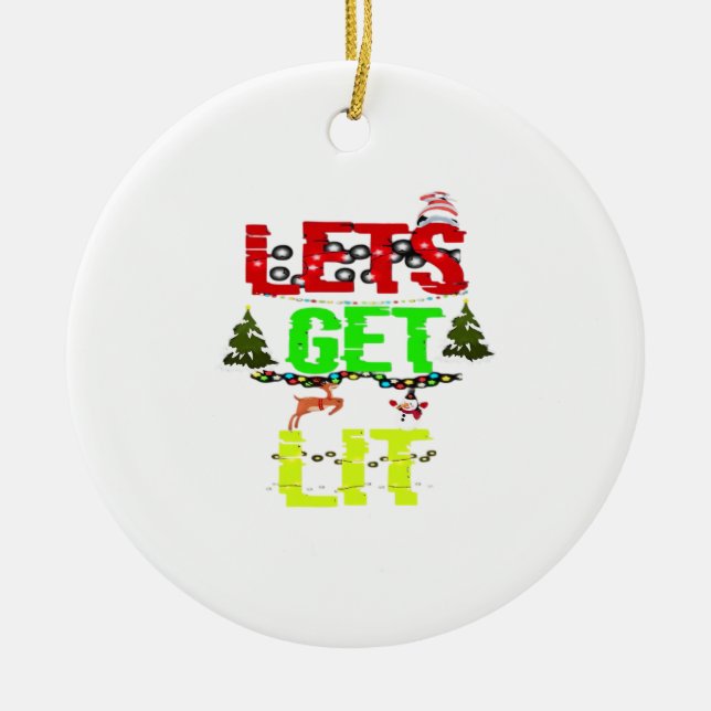 Let's Get Lit Classic Funny Retro Ceramic Ornament (Front)