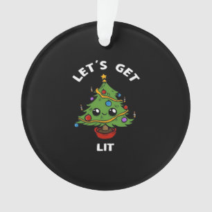 Let's Get Lit - Cute Funny Christmas Tree Design C Ornament
