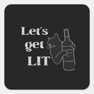 Let's Get Lit. Drinking Cat Classic Square Sticker