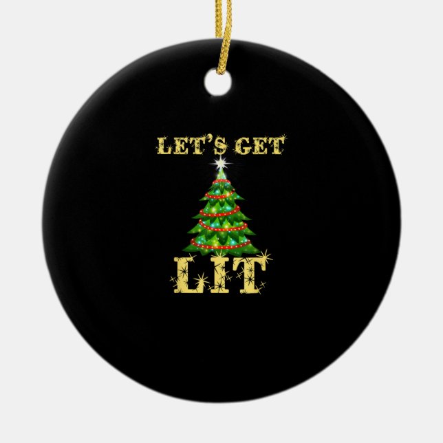 Let's Get Lit Drinking Funny Christmas Ceramic Ornament (Front)