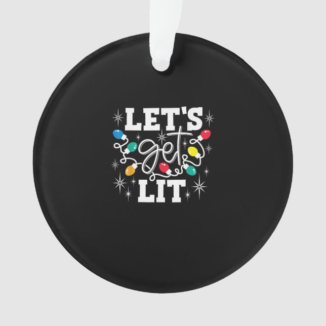 Let's Get Lit Drinking Santa Hat Christmas Lights  Ornament (Front)