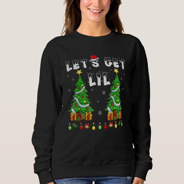 Let's Get Lit Drinking Santa Hat Christmas Lights  Sweatshirt (Front)