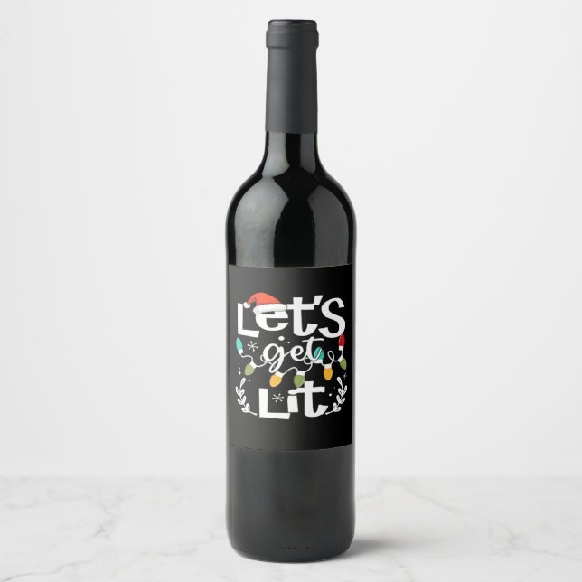 Let's Get Lit Drinking Santa Hat Christmas Lights  Wine Label (Front)