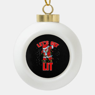 Let's Get Lit Drinking Santa Hat Dabbing Christmas Ceramic Ball Christmas Ornament