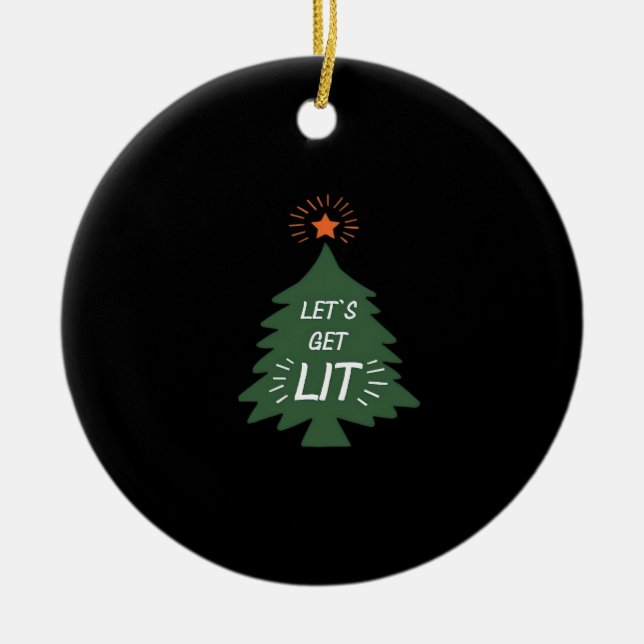 Let's Get Lit Essential Creative Casual Ceramic Ornament (Front)