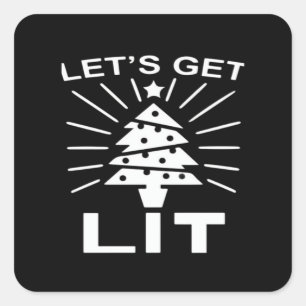 Let's Get Lit Essential Funny Classic Square Sticker