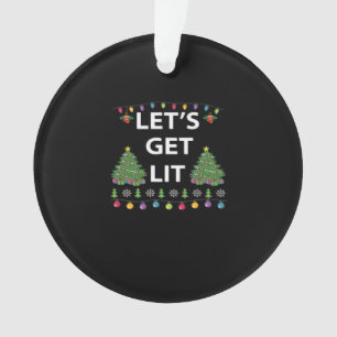 Let's Get Lit Essential Funny Quote Ornament