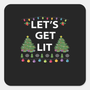 Let's Get Lit Essential Funny Quote Square Sticker
