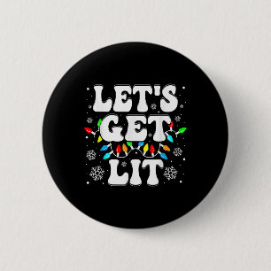 Let's Get Lit Fun Christmas Lights Xmas Pyjamas Ho 6 Cm Round Badge