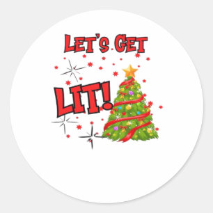 Let's Get Lit, Fun Idiom - Party Christmas  Classic Round Sticker