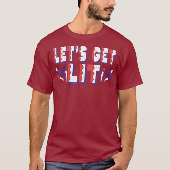 LETS GET LIT Funny 4th of July Fireworks Red USA T-Shirt (Front)