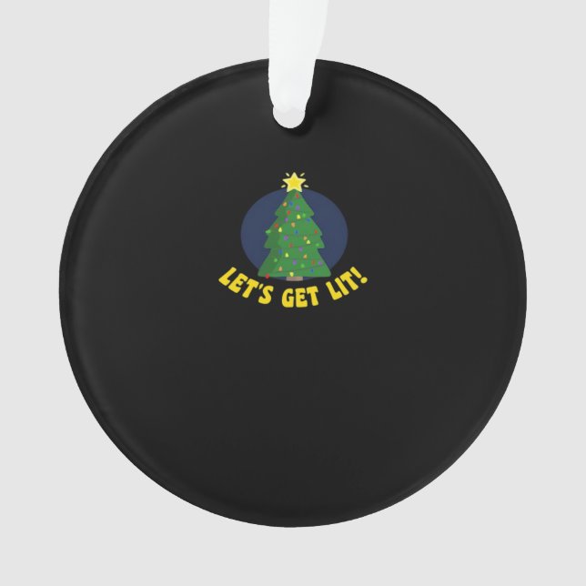 Let's Get Lit - Funny Christmas Classic Ornament (Front)
