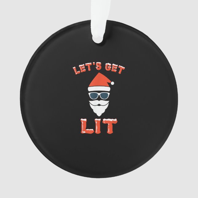 Let's Get Lit Funny Christmas Drinking Funny Ornament (Front)