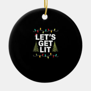 Let's Get Lit Funny Christmas Drinking Lights Ceramic Ornament