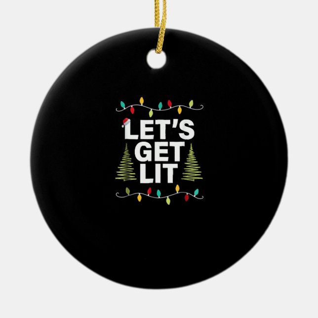 Let's Get Lit Funny Christmas Drinking Lights Ceramic Ornament (Front)