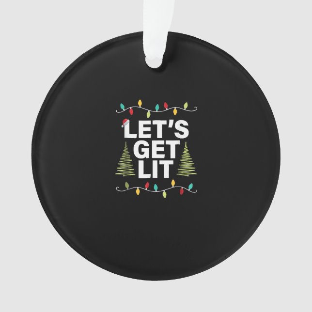Let's Get Lit Funny Christmas Drinking Lights Ornament (Front)