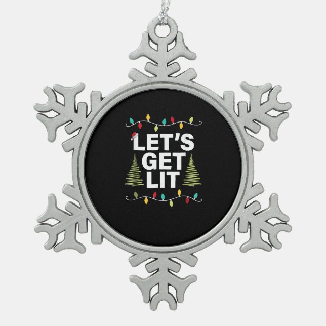 Let's Get Lit Funny Christmas Drinking Lights Snowflake Pewter Christmas Ornament (Front)