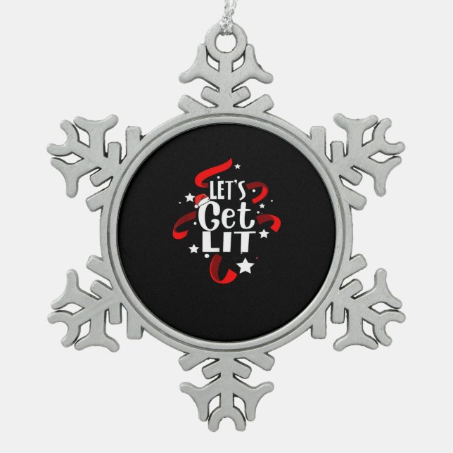 Let's Get Lit Funny Christmas Drinking  Snowflake Pewter Christmas Ornament (Front)