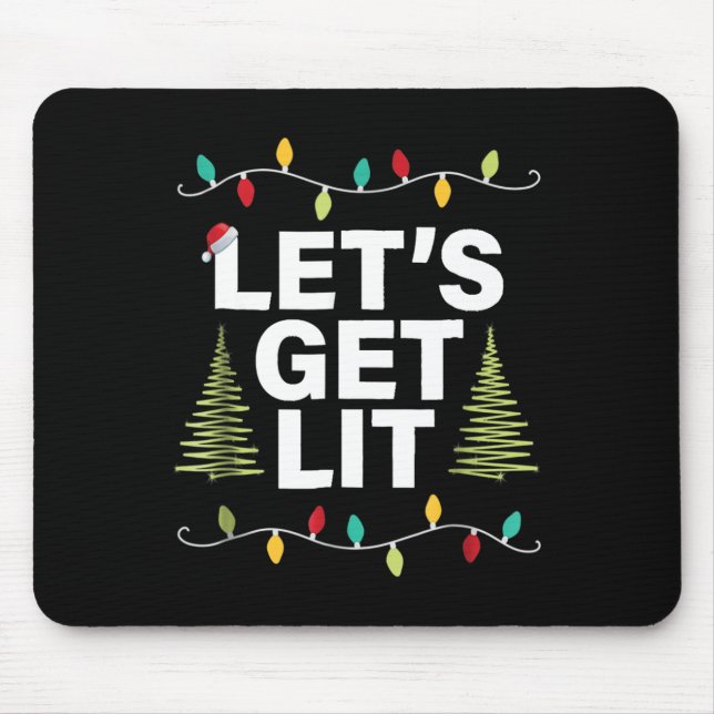 Let's Get Lit Funny Christmas Drinking Xmas Lights Mouse Pad (Front)