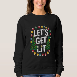 Let's Get Lit Funny Christmas Drinking Xmas Lights Sweatshirt