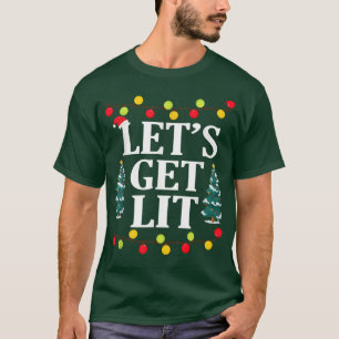 Lets Get Lit Funny Christmas Drinking  Xmas Lights T-Shirt