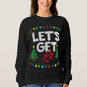 Let's Get Lit Funny Christmas Drinking Xmas Tree L Sweatshirt