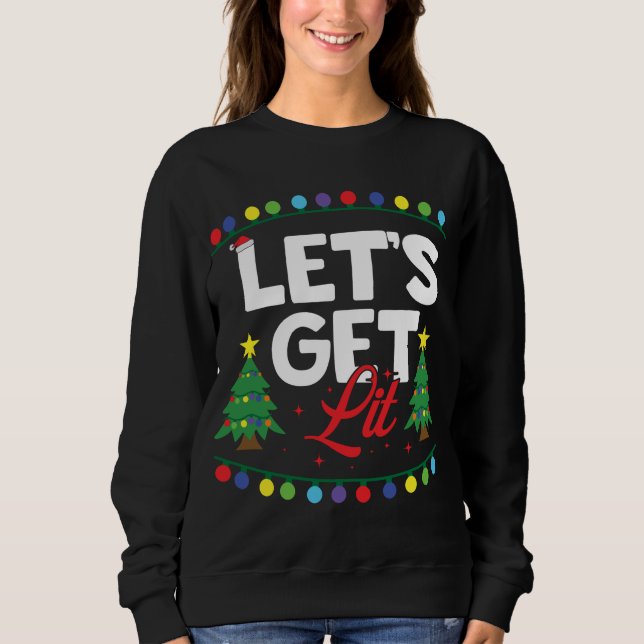Let's Get Lit Funny Christmas Drinking Xmas Tree L Sweatshirt (Front)