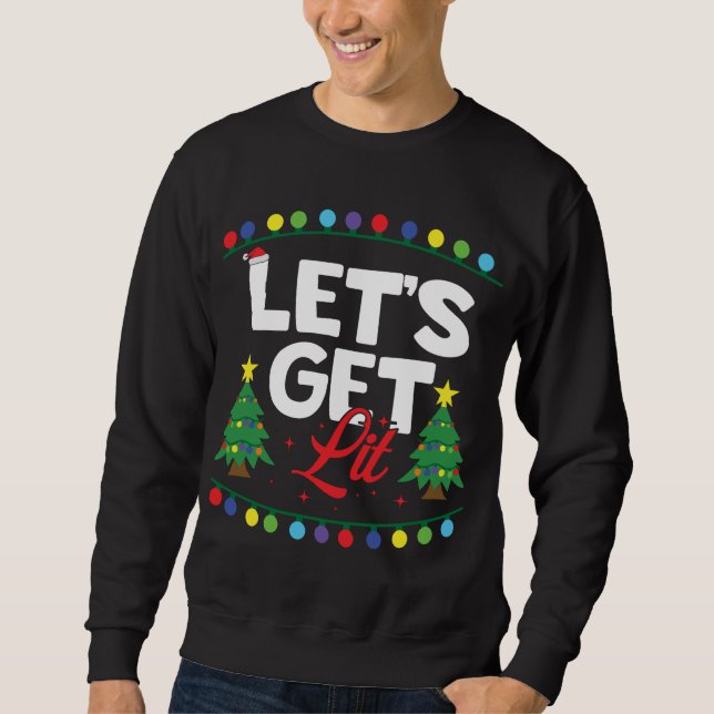 Let's Get Lit Funny Christmas Drinking Xmas Tree L Sweatshirt (Front)