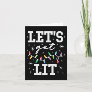 Let's Get Lit Funny Christmas Gifts Card