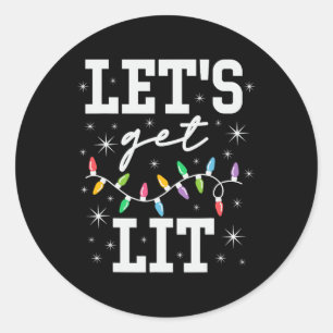 Let's Get Lit Funny Christmas Gifts Classic Round Sticker