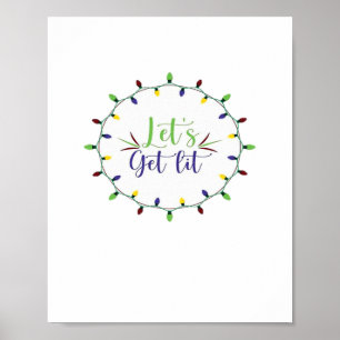 Let's Get Lit Funny Christmas Lights Festive Holid Poster