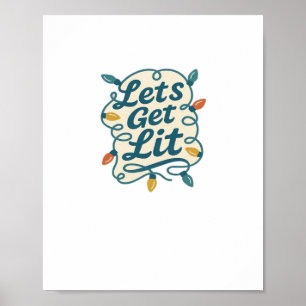 Let's Get Lit Funny Christmas Lights Holiday Party Poster