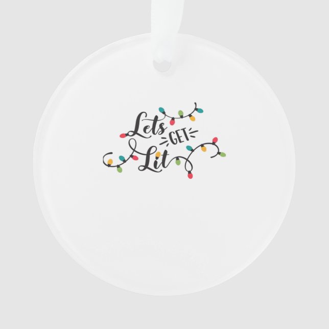 Let's Get Lit Funny Christmas Pun Classic Ornament (Front)