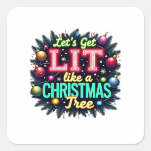 Let's Get Lit -  Funny Christmas Pun Graphic Holid Square Sticker