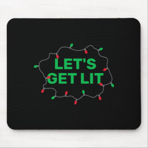 Lets Get Lit Funny Christmas Quote Mouse Pad